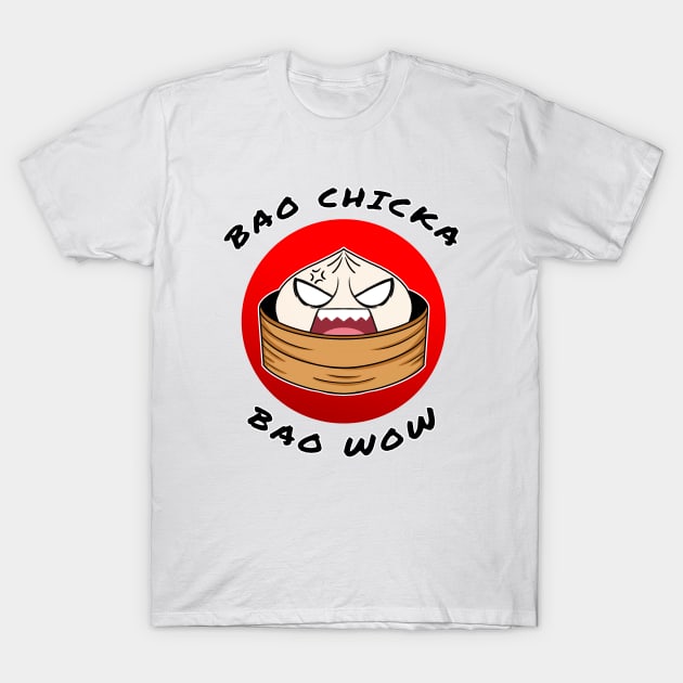 Bao chicka bao wow! (Rage bao) -food pun/ dad joke design T-Shirt by JustJoshDesigns